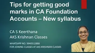 Tips for scoring good marks in CA Foundation Accounts new syllabus by CA Keerthana S