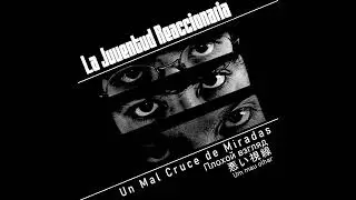 La Juventud Reaccionaria - El Pasado no existe aqui (Demo/Instrumental)