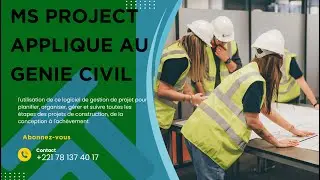 Microsoft Project pour le G&eacute;nie Civil : planification et suivi de chantier