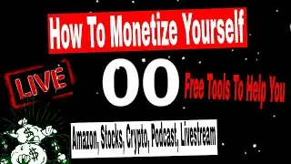 How To Monetize Yourself. Free Tools To Help You Make Money. Stocks And