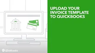 Upload your invoice template to QuickBooks