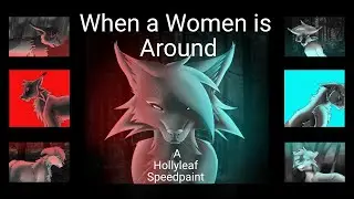 When a Women is Around | Hollyleaf |Thumbnail submission speedpaint