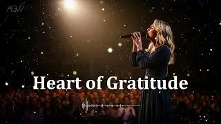 HEART OF GRATITUDE Amanda Grace (LIFE-STYLE 2025)