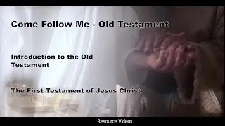 # 1; Introduction to the Old Testament; The First Testament of Jesus Christ