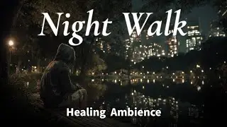 Night Walk｜Summer Insect Sounds