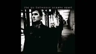 The Go-Betweens &ndash; Oceans Apart-Full CD 1
