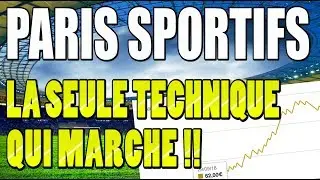 PARIS SPORTIFS : LA SEULE TECHNIQUE VIABLE SUR LE LONG TERME