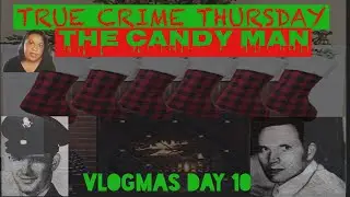 TRUE CRIME THURSDAY: DEAN CORLL CANDY MAN| PIED PIPER OF HOUSTON| THE WORST SERIAL KILLER OF THE 70S