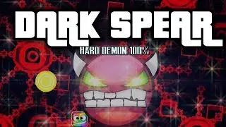DARK SPEAR 100% [HARD DEMON] - BY SOFTABLE - GEOMETRY DASH [2.1]