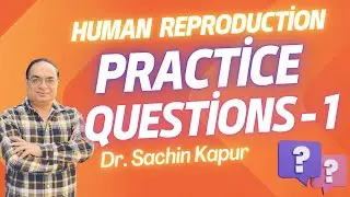 🔴 LIVE NEET 2026 | Human Reproduction | Practice Questions - 1 | Dr. Sachin Kapur | AIIMS