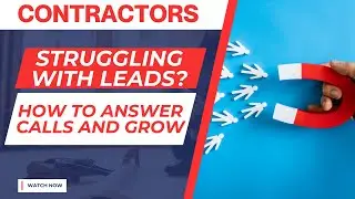 Unlocking Lead Conversion Secrets: How to Answer Calls and Grow Your Contracting Business