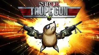 Super Taupe Gun 2 - 1 - Le titre est long