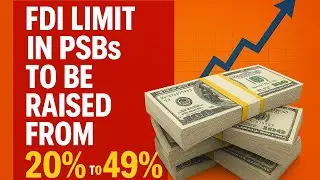 &ldquo;Foreign Money Floods Indian Banks! 💸 FDI Limit Now 49% | Full Explained&rdquo;