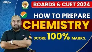 CUET 2024 & Boards | CUET 2024 Chemistry Preparation Strategy | SCORE 100%ile in CHEMISTRY CUET 2024
