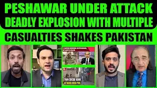 PESHAWAR UNDER ATTACK: DEADLY EXPLOSION WITH MULTIPLE CASUALTIES SHAKES PAKISTAN