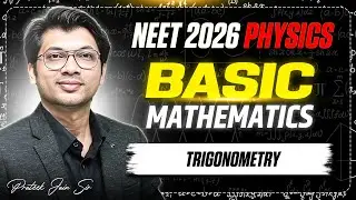 Trigonometry Made Easy | Basic Maths for Physics | NEET 2026 PINAK Batch #pjsir #mittalsirbiology