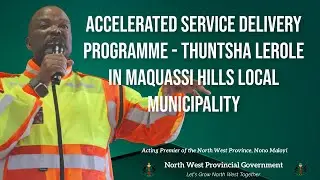 NW  Thuntsha Lerole, Community feedback session in Maquassi Hills Local Municipality