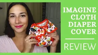 Imagine Cloth Diaper Cover One Size Review + Fit on a Three Year Old and 18 Month Old