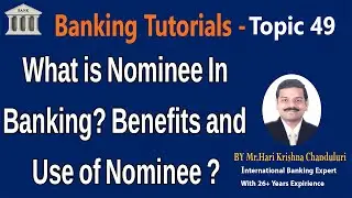 What Is Nominee In Banking? Benefits and Use of Nominee ||Topic-49||Banking Guru Tutorial