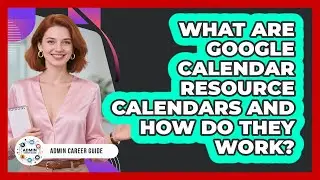 What Are Google Calendar Resource Calendars And How Do They Work? - Admin Career Guide