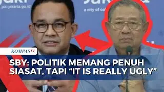 SBY soal Manuver Anies Baswedan: Politik Memang Penuh Siasat,  Tapi Ini Sangat Jelek