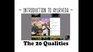 Ayurveda ~ The 20 Qualities [Dravyagunakarma]