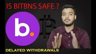 BITBNS Review: Is BITBNS Safe? | BITBNS WITHDRAWAL ISSUE