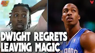 Dwight Howard REGRETS leaving Orlando Magic to 