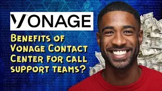 Benefits of Vonage Contact Center for call support teams