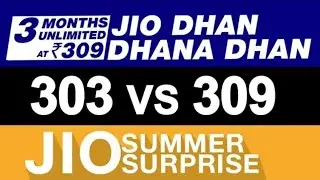 JIO Dhan Dhana Dhan OFFER vs Summer Surprise OFFER | 303 vs 309 | JIO 4G PRIME Tariff Plan Details