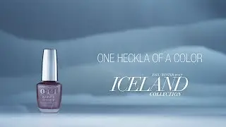 OPI Iceland Shade Story | One Heckla of a Color