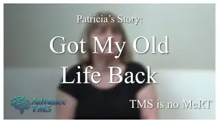 Patricia's Story | Got My Old Life Back | ADVANCE TMS