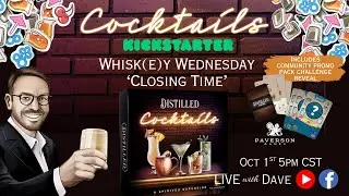 Whisk(e)y Wednesday w/ Dave: LAST CALL!