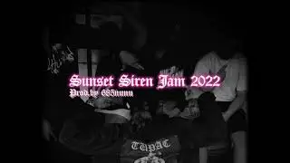 Sunset Siren Jam 2022 | Prod by. 685NUNU