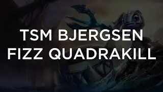 TSM Bjergsen Fizz Quadrakill