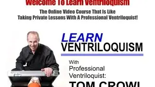 Learn Ventriloquism Online With Tom Crowl