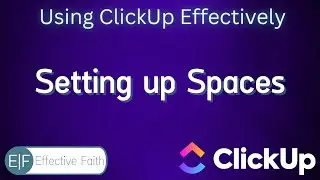 Setting up Spaces in ClickUp