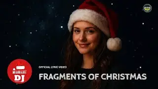 Midnight DJ - Fragments Of Christmas - Official Lyric Video