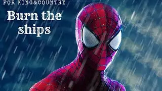 For king and country burn the ships-amazing spider man amv