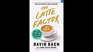 The Latte Factor book summary