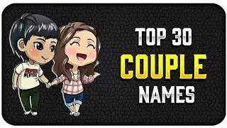 TOP 30 COUPLE NAMES FOR GAMERS
