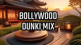 Discover the Secret to Serenity: Lutt Putt Lofi Vibes & Bollywood Dunki Mix