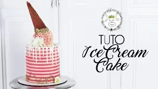 TUTO : Layer Cake Ice-Cream Cake (cornet de glace)