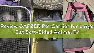 Review GAPZER Pet Carrier for Large Cat Soft-Sided Animal Traveling Bag for Medium Cat up to 20lbs /