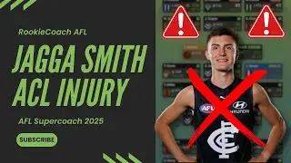 Jagga Smith ACL!? Replacement Rookies | AFL Supercoach 2025