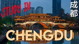 Why you should study in Chengdu, China
