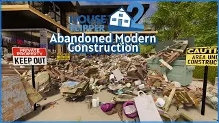 SO MUCH TRASH - Abandoned Modern Construction | House Flipper 2 | No commentary |  Cozy long plays