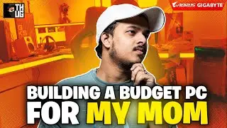 Rs.100000 BUDGET PC BUILDING FOR MY MOM || Mid level Gaming Build ||