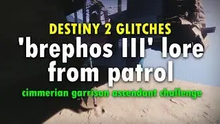 Destiny 2: 'Brephos III' (Marasenna 4) Lore From Patrol | Glitch into Cimmerian Garrison