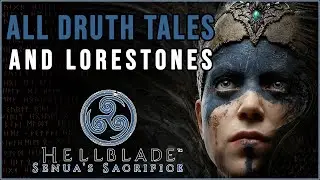 Hellblade: Senua's Sacrifice - All Lorestone Stories and Druth Tales (No Commentary)